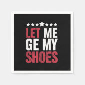 私は私の靴を取得するトランプおもしろい引用文ことわざ スタンダードカクテルナプキン (正面)