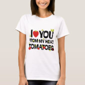 私は私の頭のトマトからあなたを愛している Tシャツ (正面)