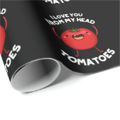 私は私の頭のトマトのダークBGからあなたを愛する ラッピングペーパー (ロールコーナー)