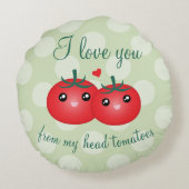 私は私の頭のトマトのフルーツパおもしろいンからあなたを愛する ラウンドクッション (裏面)