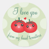 私は私の頭のトマトのフルーツパおもしろいンからあなたを愛する ラウンドシール (正面)