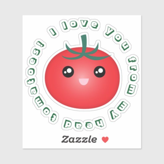 私は私の頭のトマトの言葉からあなたを愛おもしろいしてい遊る シール (シート)