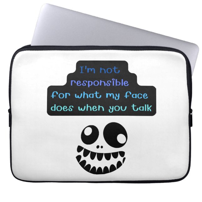 私は私の顔が君に対して何をするかについて責任がない ラップトップスリーブ (正面)