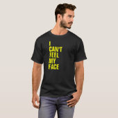 私は私の顔を感じることができません Tシャツ (正面フル)