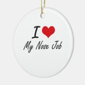 私は私の鼻の整形手術を愛します セラミックオーナメント (左)