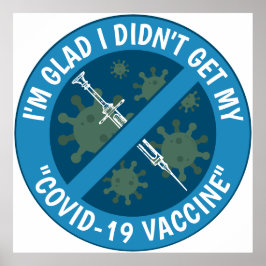 私は私の"Covid-19 Vaccine"を得ていなくてよかった ポスター