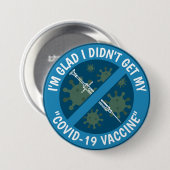 私は私の"Covid-19 Vaccine"を得ていなくてよかった 缶バッジ (正面&裏面)