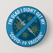 私は私の"Covid-19 Vaccine"を得ていなくてよかった 缶バッジ (正面)