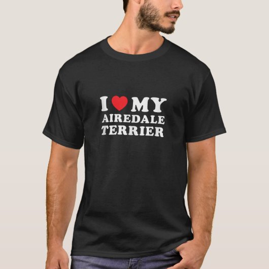 私は私のAiredale Terrierタンクトップが大好き Tシャツ (正面)