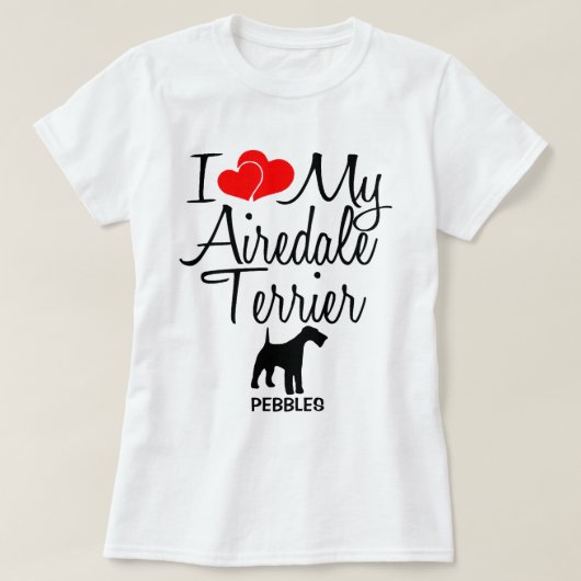 私は私のAiredale Terrier Dogが大好き Tシャツ (デザイン正面)