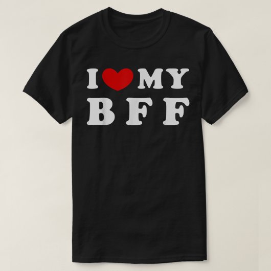 私は私のBFFを愛し、私のBFFハート Tシャツ (デザイン正面)