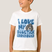 私は私のBluetickのCoonhoundの子供のTシャツを愛します Tシャツ (正面)