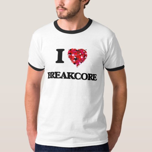 私は私のBREAKCOREを愛します Tシャツ (正面)
