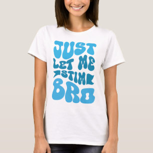 私は私のbroをスティム私に置く – 神経多様性Teeブルー Tシャツ