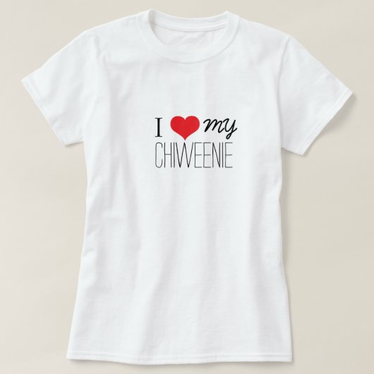 私は私のChiweenieを愛します Tシャツ (デザイン正面)