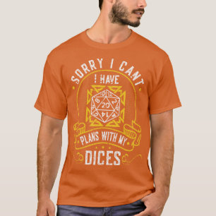 私は私のDices D20 RPGのRoleplayingと計画を持っている Tシャツ