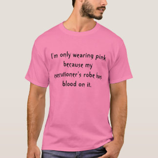 私は私のe…のでだけピンクを身に着けています -カスタマイズ tシャツ