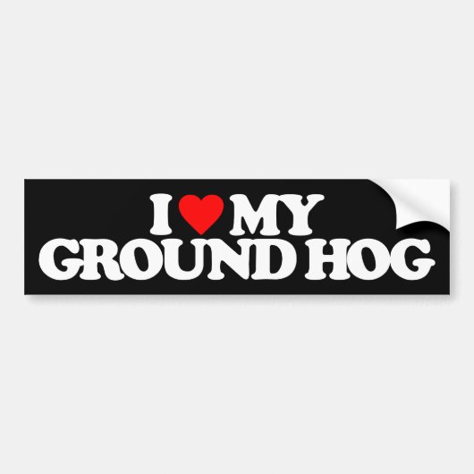 私は私のGROUNDHOGを愛します バンパーステッカー (正面)