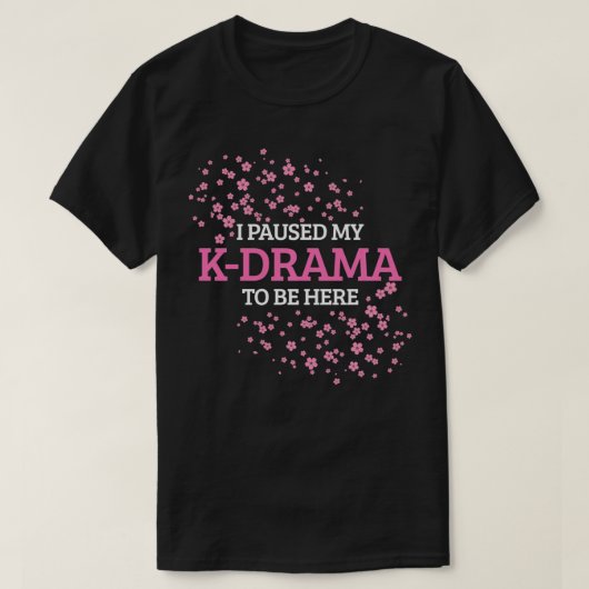 私は私のKdRamaがここに来るために一時停止したおもしろいKPop韓国語Gi Tシャツ (デザイン正面)