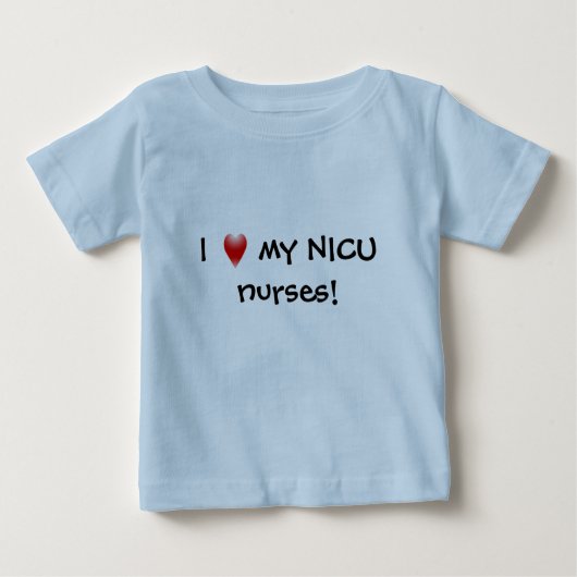 私は私のNICUのナースを愛します! ベビーTシャツ (正面)
