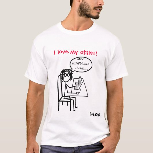 私は私のOtakuを愛します Tシャツ (正面)