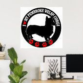 私は私のPembrokeのウェルシュコーギーポスターが大好き ポスター (ホームオフィス)