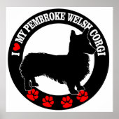 私は私のPembrokeのウェルシュコーギーポスターが大好き ポスター (正面)