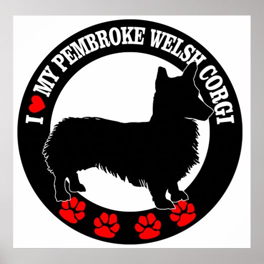 私は私のPembrokeのウェルシュコーギーポスターが大好き ポスター (正面)