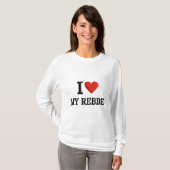 私は私のRebbeを愛します Tシャツ (正面フル)