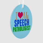 私は私のSLPを愛します オーナメント (正面)