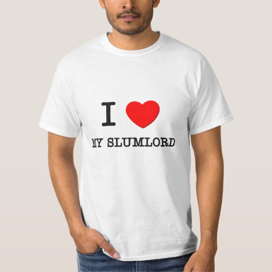 私は私のSlumlordを愛します Tシャツ (正面)