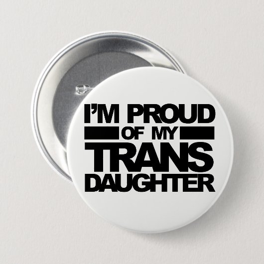 "私は私のTRANSの娘の誇りを持った"ピンです 缶バッジ (正面&裏面)