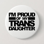 "私は私のTRANSの娘の誇りを持った"ピンです 缶バッジ (正面)