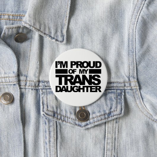 "私は私のTRANSの娘の誇りを持った"ピンです 缶バッジ (インサイチュ)
