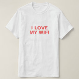 私は私のWifiを愛します Tシャツ