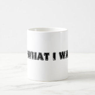 私は私はほしいと思うものがします! コーヒーマグカップ