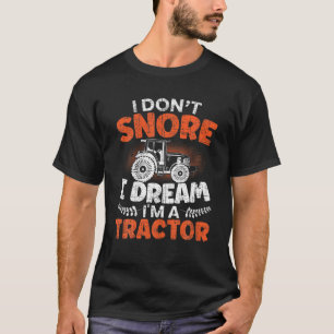 私は私はトラクターの農業ドライブである夢を奪わない Tシャツ