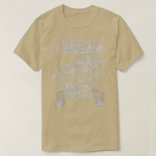 私は私はトラクター農家Dである夢を奪わないおもしろい Tシャツ (デザイン正面)