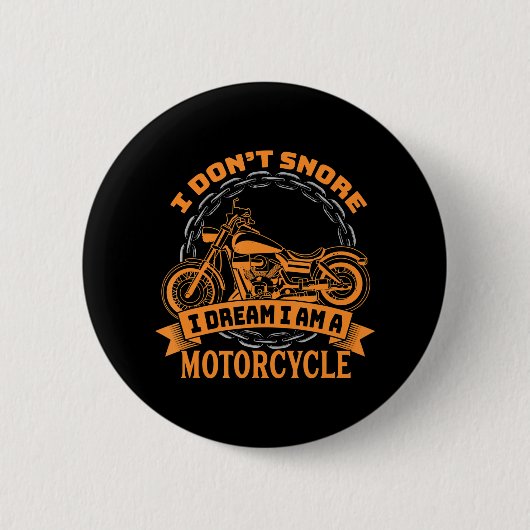 私は私はバイクの夢を奪わない – おもしろい 缶バッジ (正面)