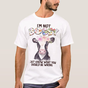 私は私は単に何が間違っているべきか知っているボッシーではないヘイ Tシャツ