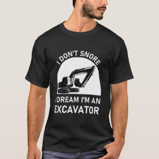 私は私は掘削機である夢を奪わない – ディガー Tシャツ