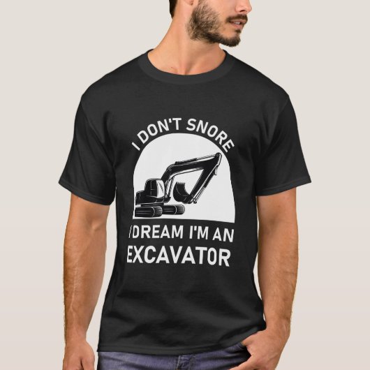 私は私は掘削機である夢を奪わない – ディガー Tシャツ (正面)