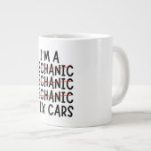 私は私は車を修正する整備士、おもしろい整備士引用文 ジャンボコーヒーマグカップ (正面右)