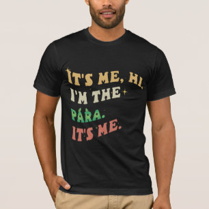 私は私はParaである私はGroovy おもしろい Tシャツ