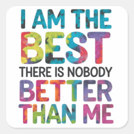 私は私よ最高のり優れている誰もいない スクエアシール