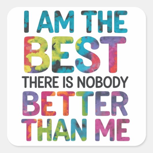 私は私よ最高のり優れている誰もいない スクエアシール (正面)
