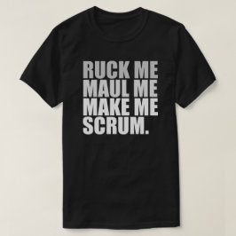 私は私をスクラムにする私を混乱させる。ラグビー用ラバーシャツ Tシャツ
