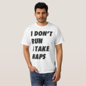 私は私を取ります昼寝を走りません Tシャツ (正面フル)