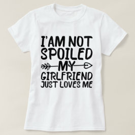 私は私を愛しているだけで私のガールフレンドを甘やかしていないおもしろい Tシャツ