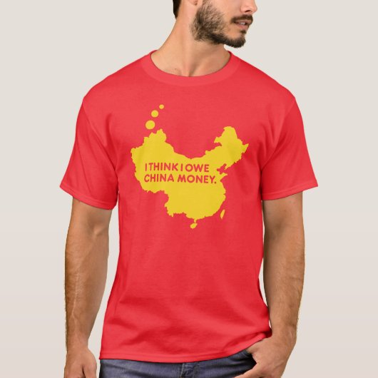 私は私を負います中国のお金を考えます Tシャツ (正面)